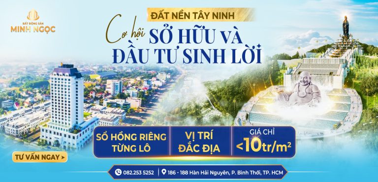 Đất nền Tây Ninh sở hữu tiềm năng tăng giá lớn